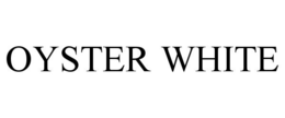 OYSTER WHITE trademark