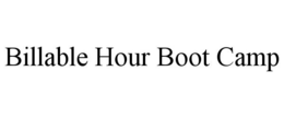 BILLABLE HOUR BOOT CAMP trademark