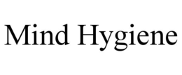 MIND HYGIENE trademark