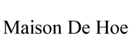 MAISON DE HOE trademark
