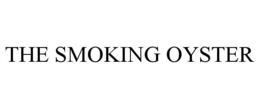 THE SMOKING OYSTER trademark