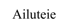 AILUTEIE trademark