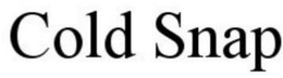 COLD SNAP trademark