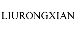 LIURONGXIAN trademark