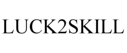 LUCK2SKILL trademark