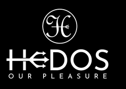 H HEDOS OUR PLEASURE trademark