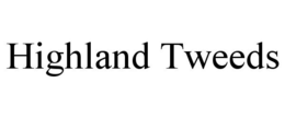 HIGHLAND TWEEDS trademark