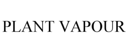 PLANT VAPOUR trademark