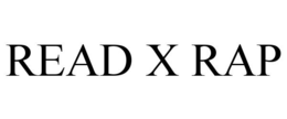 READ X RAP trademark