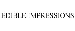 EDIBLE IMPRESSIONS trademark