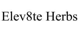ELEV8TE HERBS trademark
