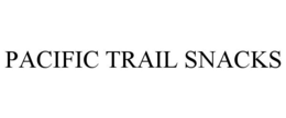 PACIFIC TRAIL SNACKS trademark