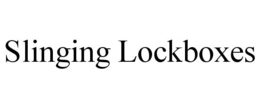 SLINGING LOCKBOXES trademark
