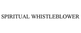 SPIRITUAL WHISTLEBLOWER trademark