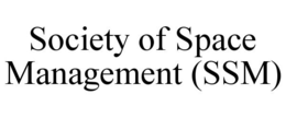 SOCIETY OF SPACE MANAGEMENT (SSM) trademark