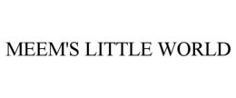 MEEM'S LITTLE WORLD trademark