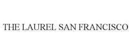 THE LAUREL SAN FRANCISCO trademark