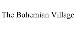 THE BOHEMIAN VILLAGE trademark