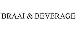 BRAAI & BEVERAGE trademark
