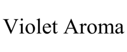 VIOLET AROMA trademark