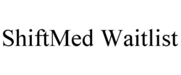 SHIFTMED WAITLIST trademark