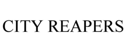 CITY REAPERS trademark
