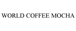 WORLD COFFEE MOCHA trademark
