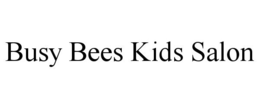 BUSY BEES KIDS SALON trademark