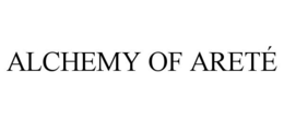 ALCHEMY OF ARETÉ trademark