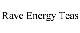RAVE ENERGY TEAS trademark
