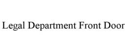 LEGAL DEPARTMENT FRONT DOOR trademark