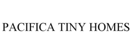 PACIFICA TINY HOMES trademark