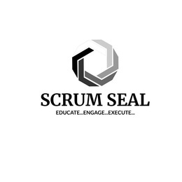 SCRUM SEAL EDUCATE...ENGAGE...EXECUTE... trademark