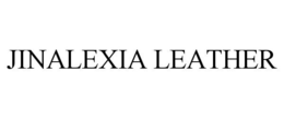 JINALEXIA LEATHER trademark