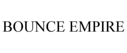 BOUNCE EMPIRE trademark