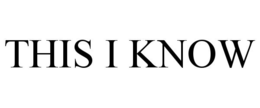 THIS I KNOW trademark