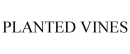 PLANTED VINES trademark