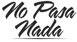 NO PASA NADA trademark