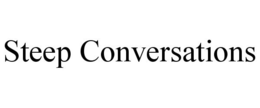 STEEP CONVERSATIONS trademark
