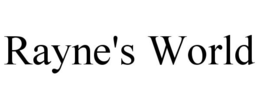 RAYNE'S WORLD trademark