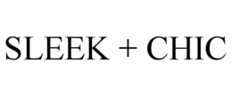 SLEEK + CHIC trademark