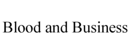 BLOOD AND BUSINESS trademark