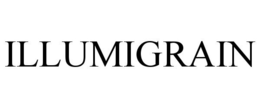 ILLUMIGRAIN trademark