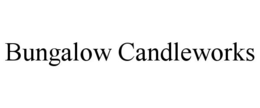 BUNGALOW CANDLEWORKS trademark