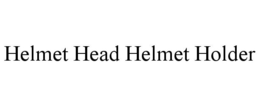 HELMET HEAD HELMET HOLDER trademark