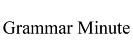 GRAMMAR MINUTE trademark