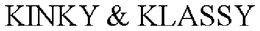 KINKY & KLASSY trademark