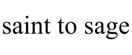 SAINT TO SAGE trademark