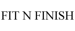 FIT N FINISH trademark