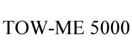 TOW-ME 5000 trademark